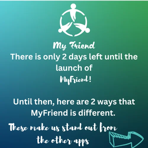 Only 2 Days Left Until MyFriend is Here!