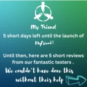 Only 5 Days to Go Until MyFriend Launches!