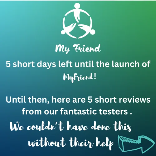 Only 5 Days to Go Until MyFriend Launches!